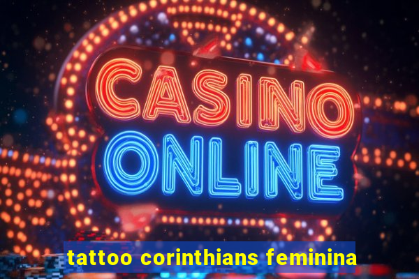 tattoo corinthians feminina